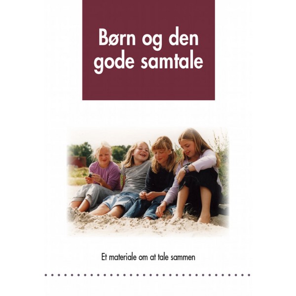 Børn og den gode samtale(bog). Skrevet af Gert Jessen. ISBN: 87-91659-19-1