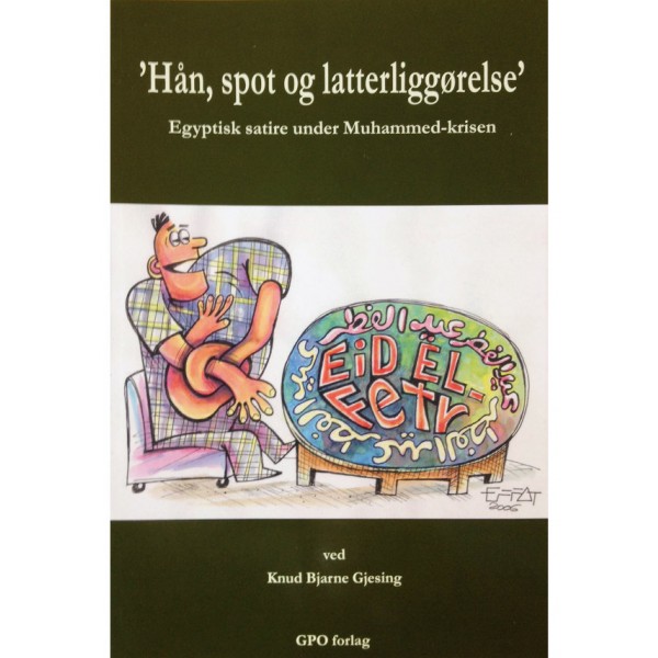 Hån, spot og latterliggørelse. Skrevet af Knud Bjarne Gjesing. ISBN: 87-91659-11-6