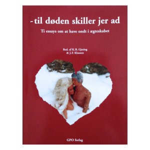 Til doeden skiller jer ad. Skrevet af Red. Af K.B. Gjesing & J. F. Klausen. ISBN: 87-91659-02-7
