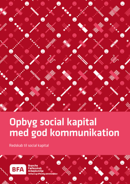 Opbyg social kapital med god kommunikation - Redskab til social kapital